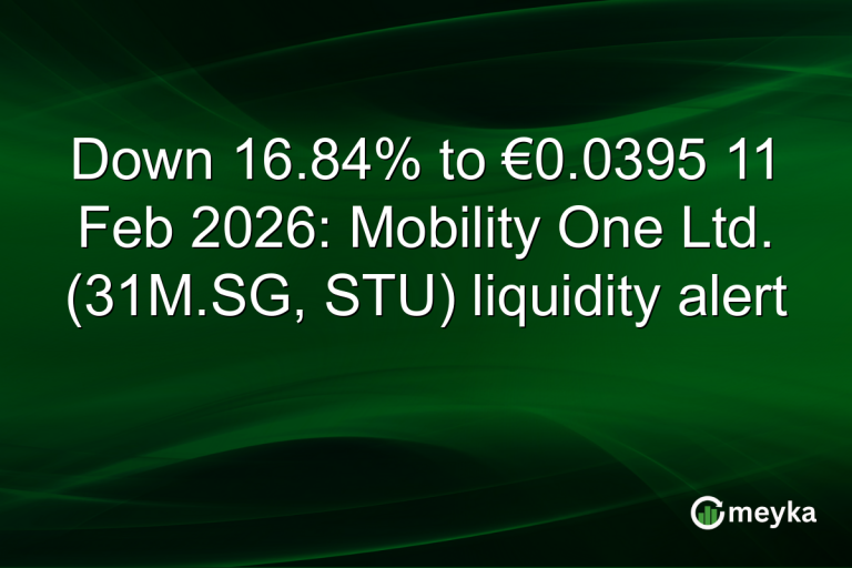 Down 16.84% to €0.0395 11 Feb 2026: Mobility One Ltd. (31M.SG, STU) liquidity alert