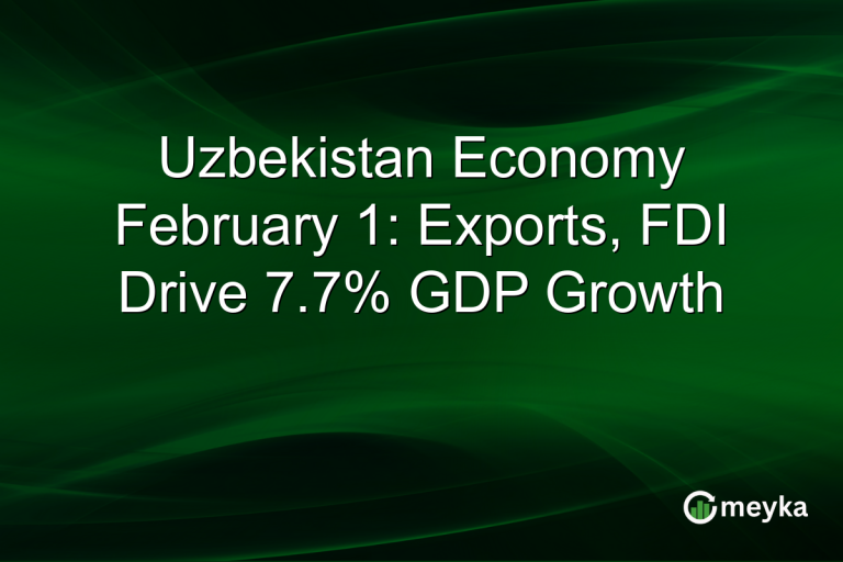 Uzbekistan Economy February 1: Exports, FDI Drive 7.7% GDP Growth