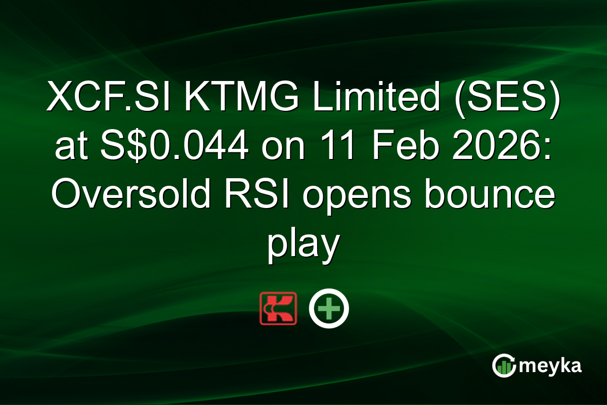 XCF.SI KTMG Limited (SES) at S$0.044 on 11 Feb 2026: Oversold RSI opens bounce play