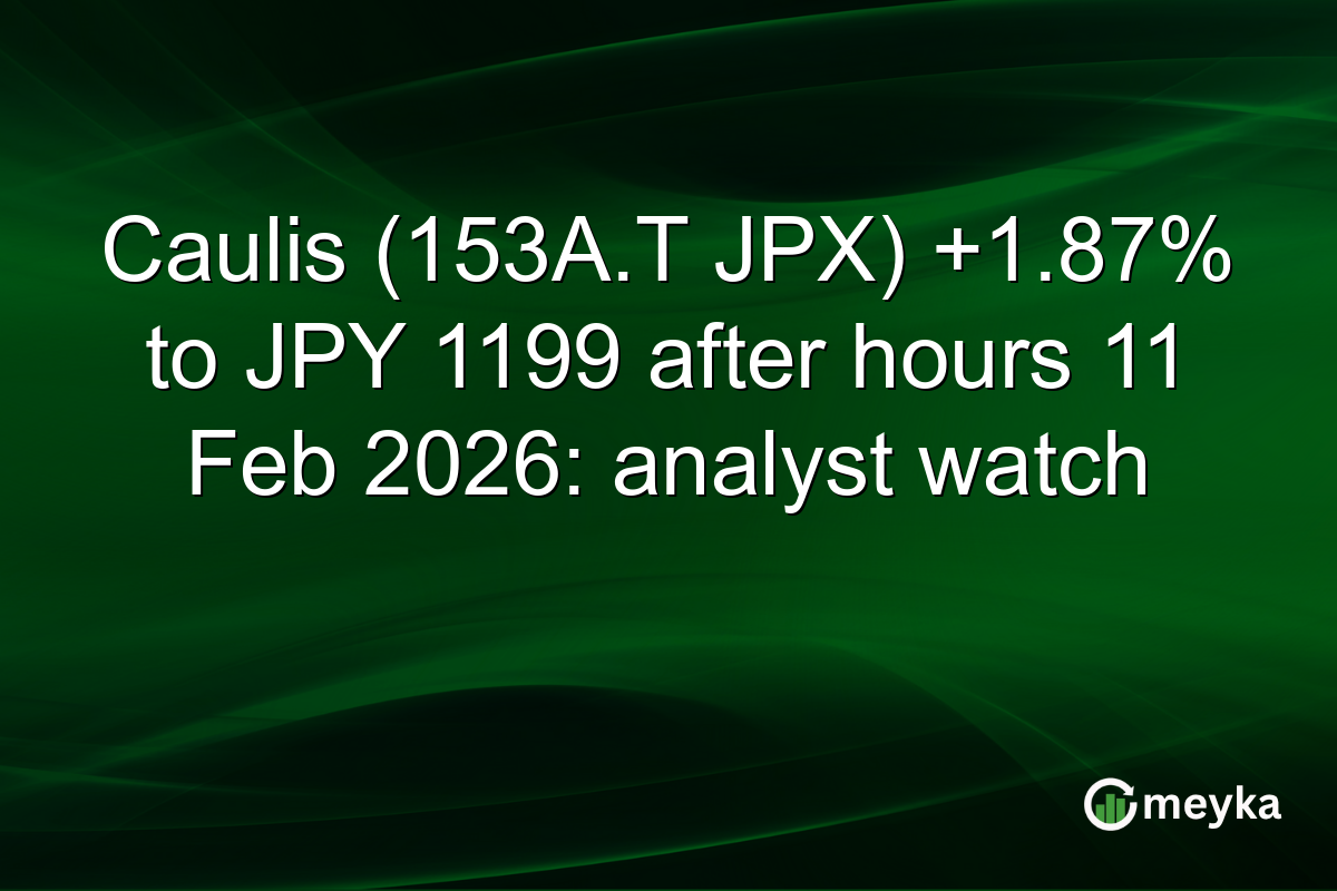 Caulis (153A.T JPX) +1.87% to JPY 1199 after hours 11 Feb 2026: analyst watch