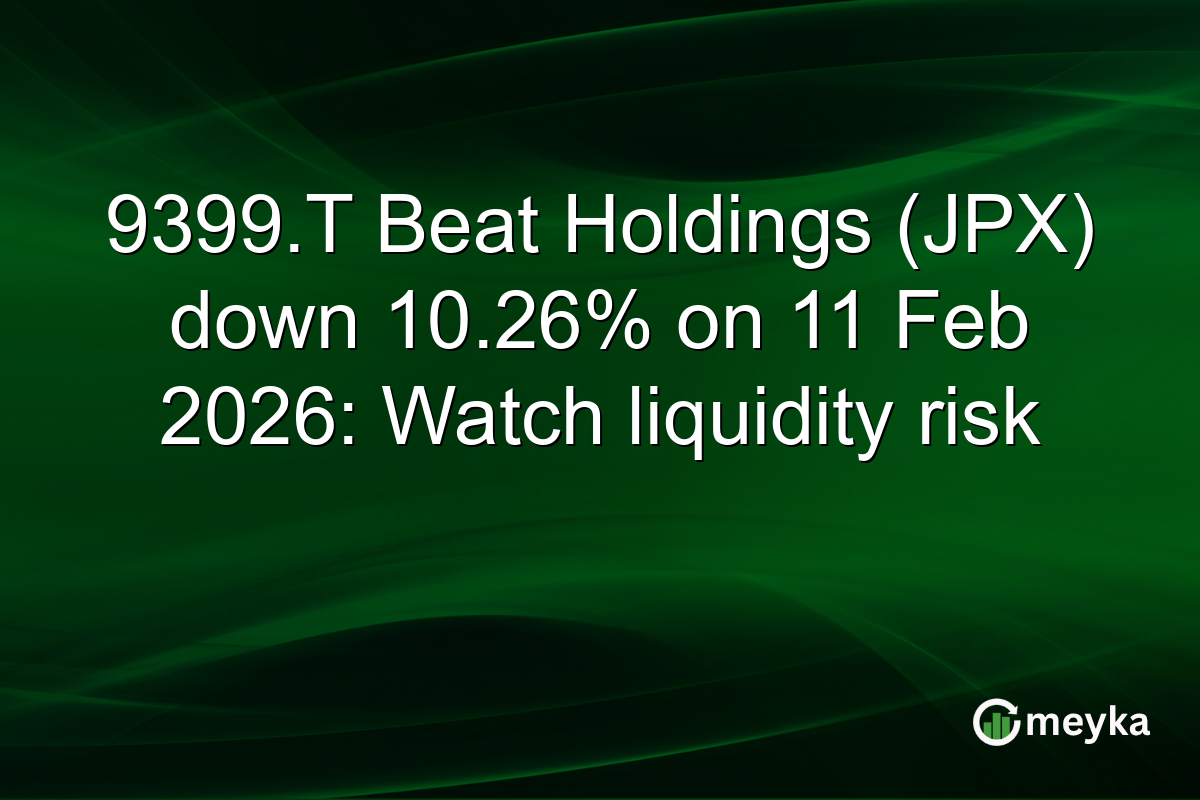 9399.T Beat Holdings (JPX) down 10.26% on 11 Feb 2026: Watch liquidity risk