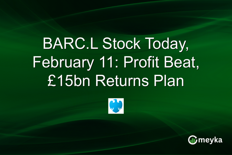 BARC.L Stock Today, February 11: Profit Beat, £15bn Returns Plan