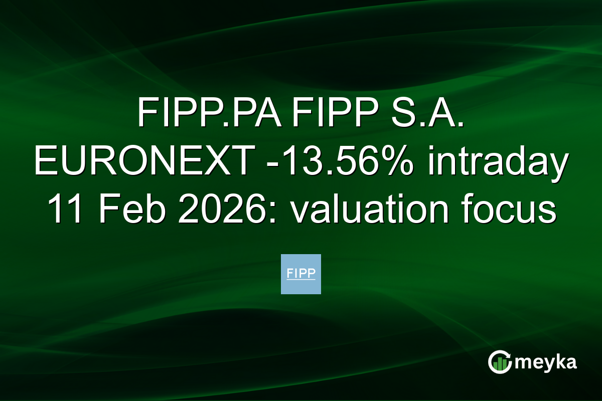 FIPP.PA FIPP S.A. EURONEXT -13.56% intraday 11 Feb 2026: valuation focus