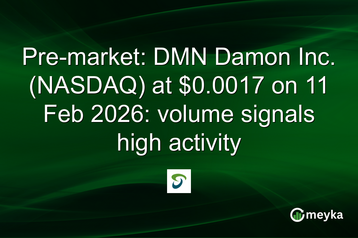 Pre-market: DMN Damon Inc. (NASDAQ) at $0.0017 on 11 Feb 2026: volume signals high activity