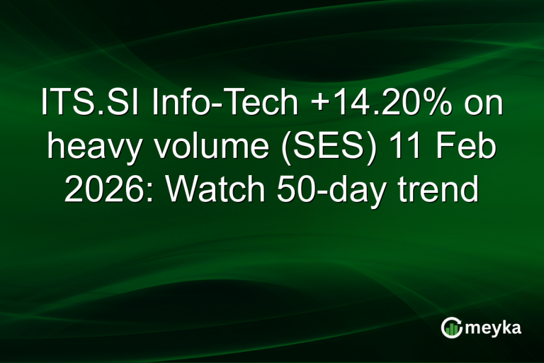 ITS.SI Info-Tech +14.20% on heavy volume (SES) 11 Feb 2026: Watch 50-day trend
