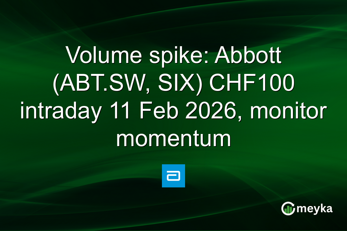 Volume spike: Abbott (ABT.SW, SIX) CHF100 intraday 11 Feb 2026, monitor momentum