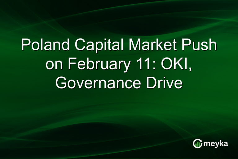 Poland Capital Market Push on February 11: OKI, Governance Drive