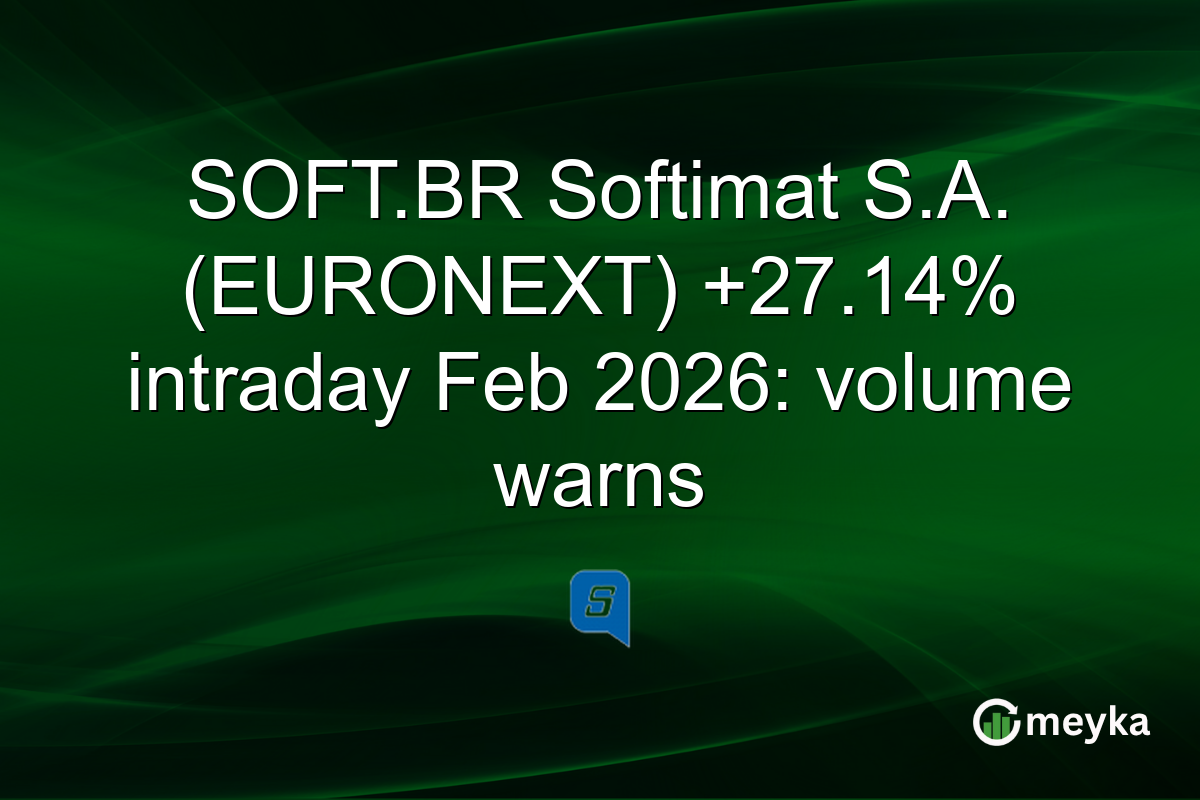 SOFT.BR Softimat S.A. (EURONEXT) +27.14% intraday Feb 2026: volume warns