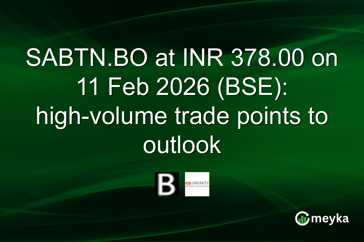 SABTN.BO at INR 378.00 on 11 Feb 2026 (BSE): high-volume trade points to outlook