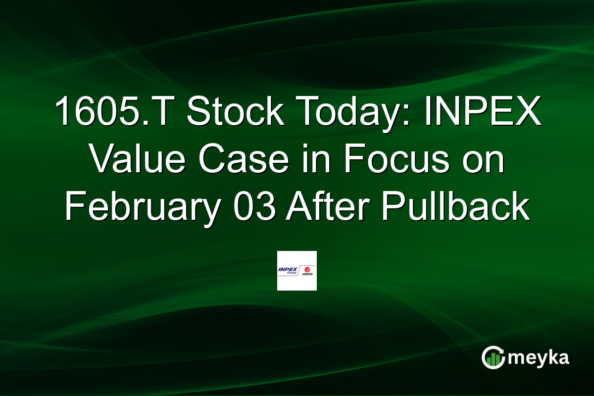 1605.T Stock Today: INPEX Value Case in Focus on February 03 After Pullback