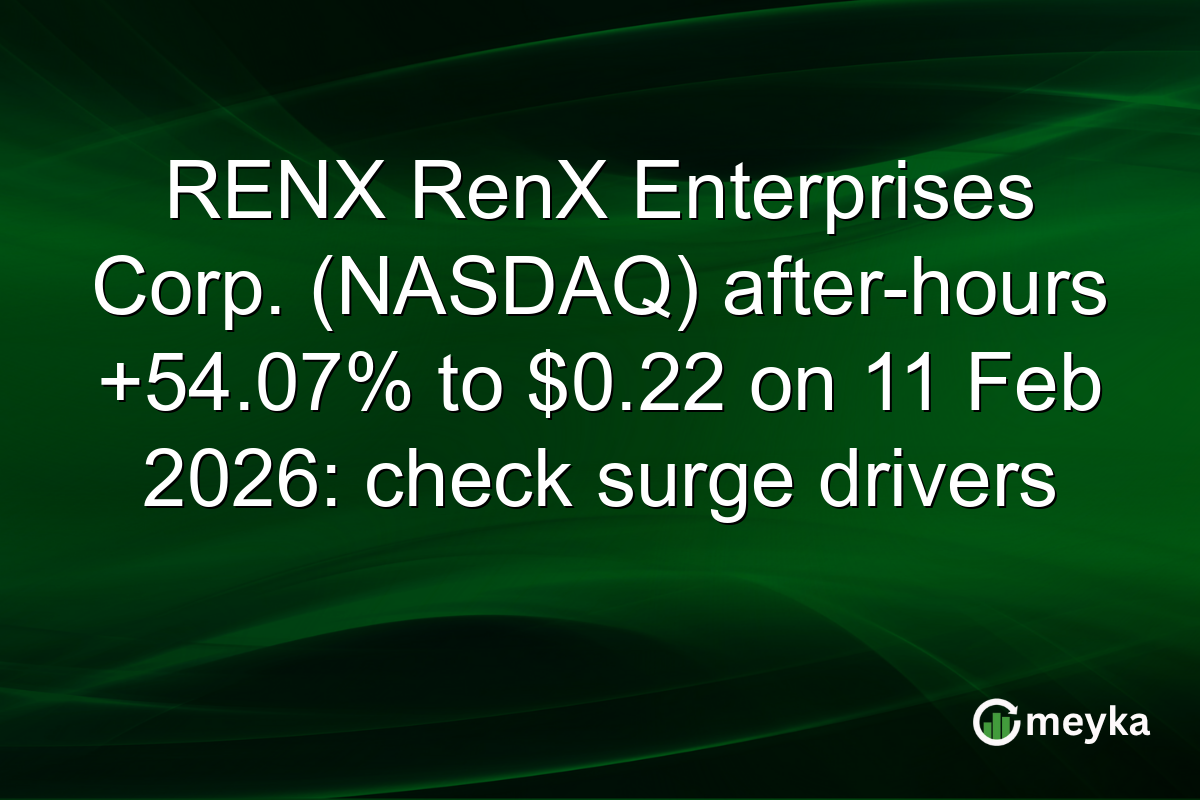 RENX RenX Enterprises Corp. (NASDAQ) after-hours +54.07% to $0.22 on 11 Feb 2026: check surge drivers