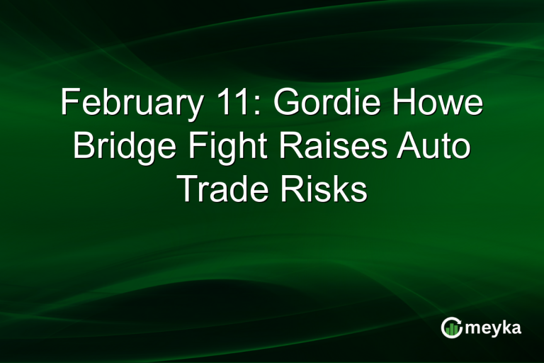 February 11: Gordie Howe Bridge Fight Raises Auto Trade Risks