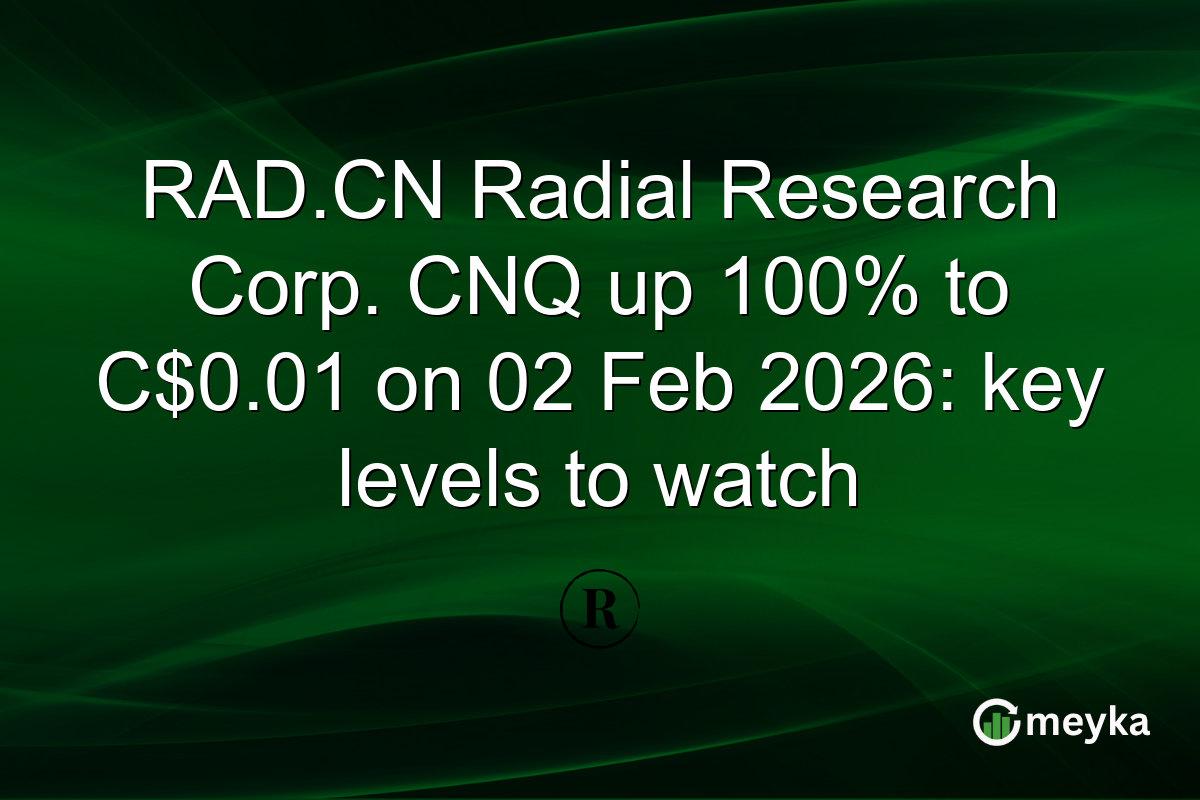 RAD.CN Radial Research Corp. CNQ up 100% to C$0.01 on 02 Feb 2026: key levels to watch