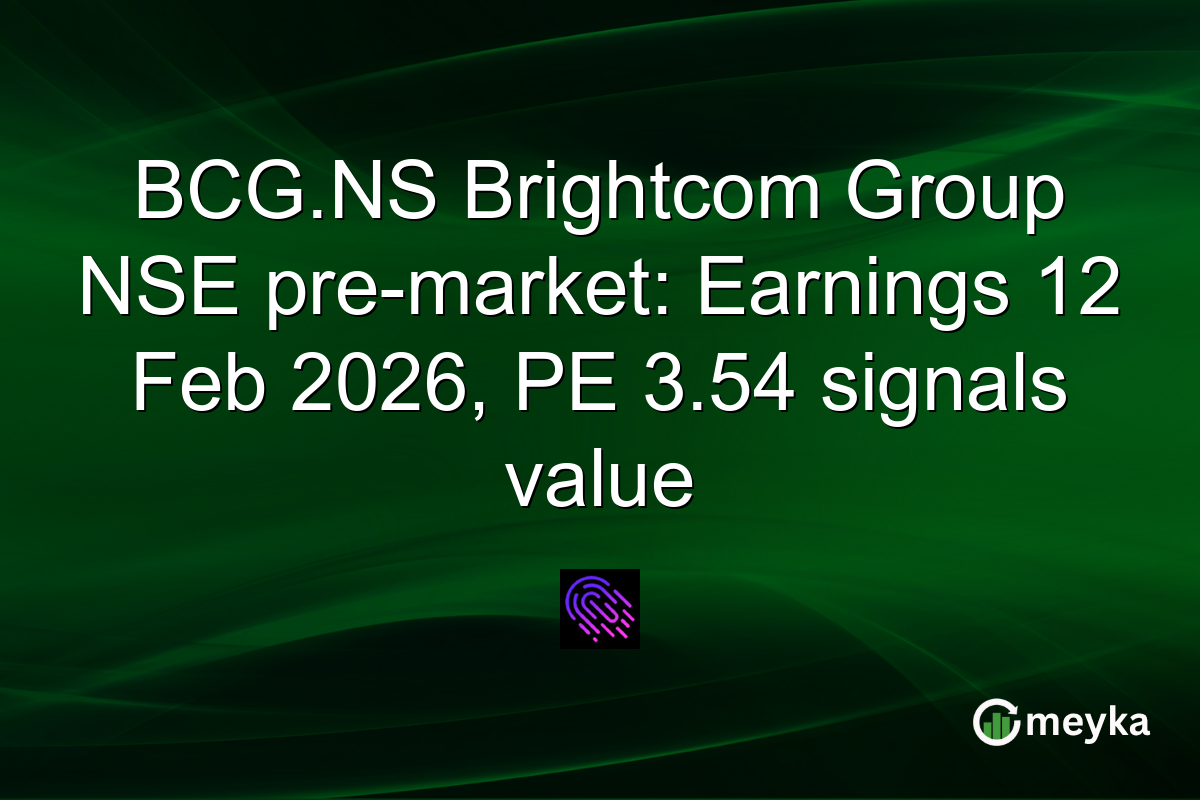 BCG.NS Brightcom Group NSE pre-market: Earnings 12 Feb 2026, PE 3.54 signals value