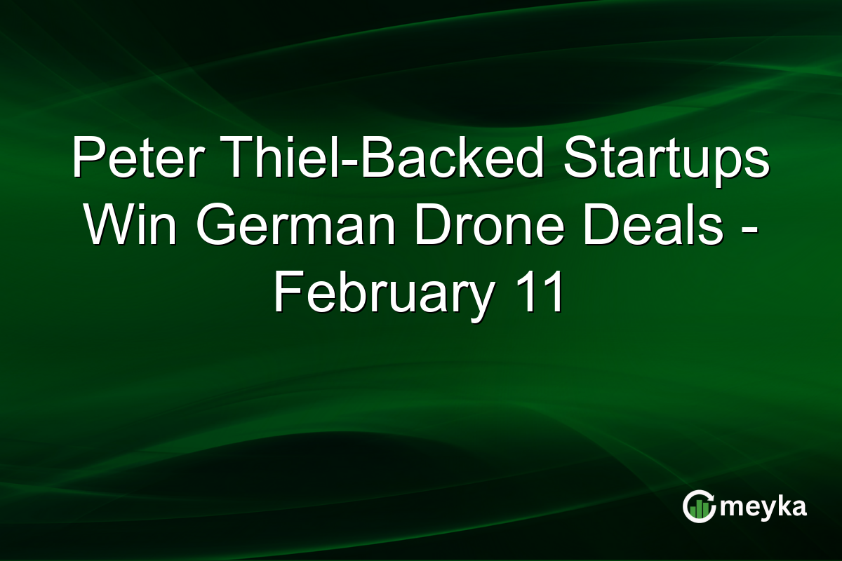 Peter Thiel-Backed Startups Win German Drone Deals - February 11