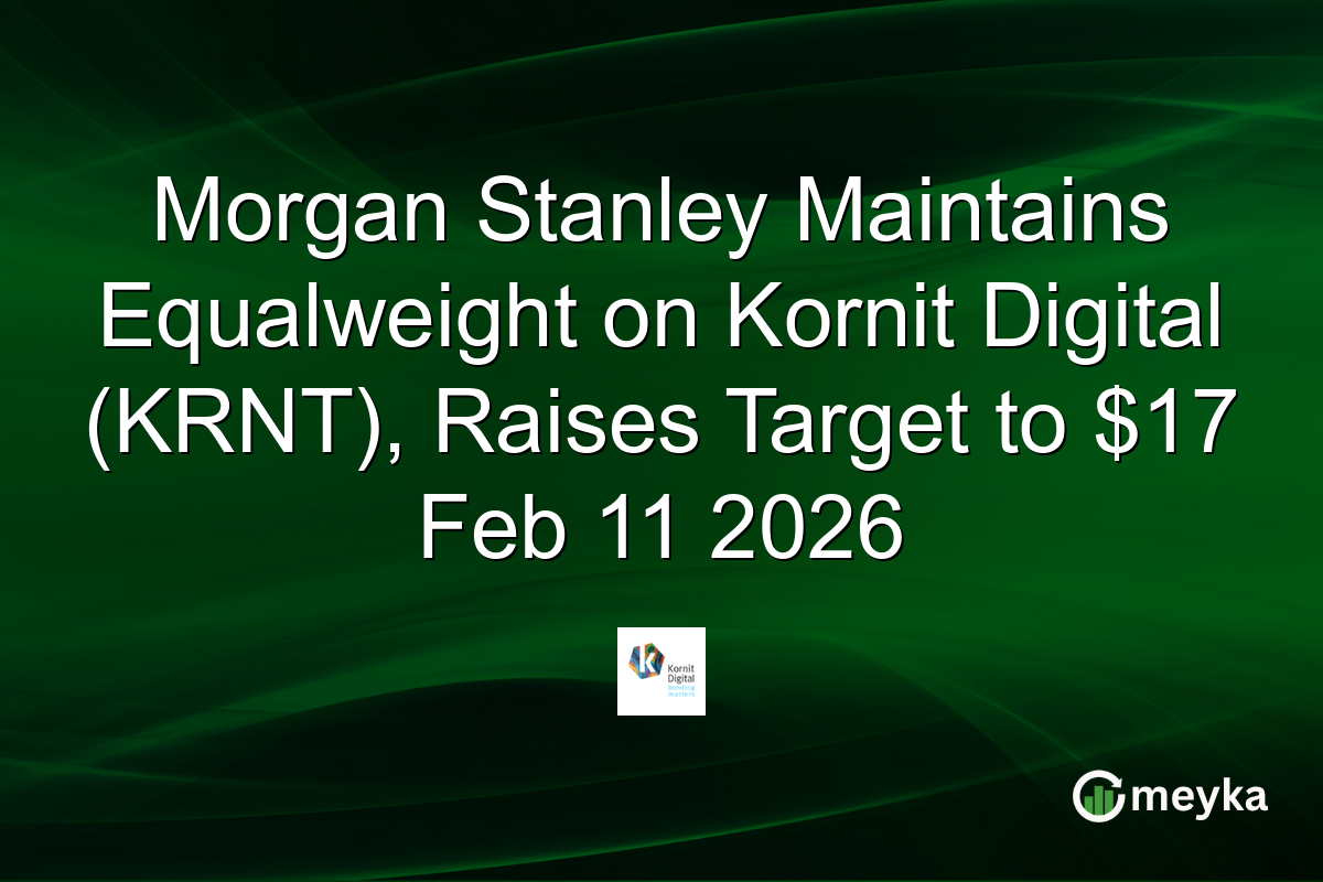 Morgan Stanley Maintains Equalweight on Kornit Digital (KRNT), Raises Target to $17 Feb 11 2026