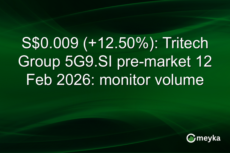 S$0.009 (+12.50%): Tritech Group 5G9.SI pre-market 12 Feb 2026: monitor volume