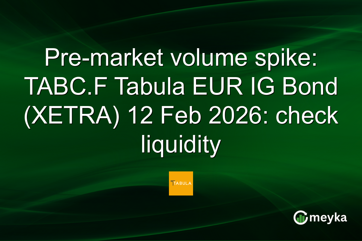 Pre-market volume spike: TABC.F Tabula EUR IG Bond (XETRA) 12 Feb 2026: check liquidity