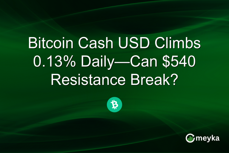 Bitcoin Cash USD Climbs 0.13% Daily—Can $540 Resistance Break?