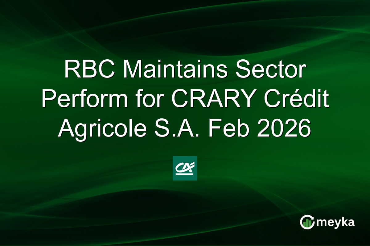 RBC Maintains Sector Perform for CRARY Crédit Agricole S.A. Feb 2026