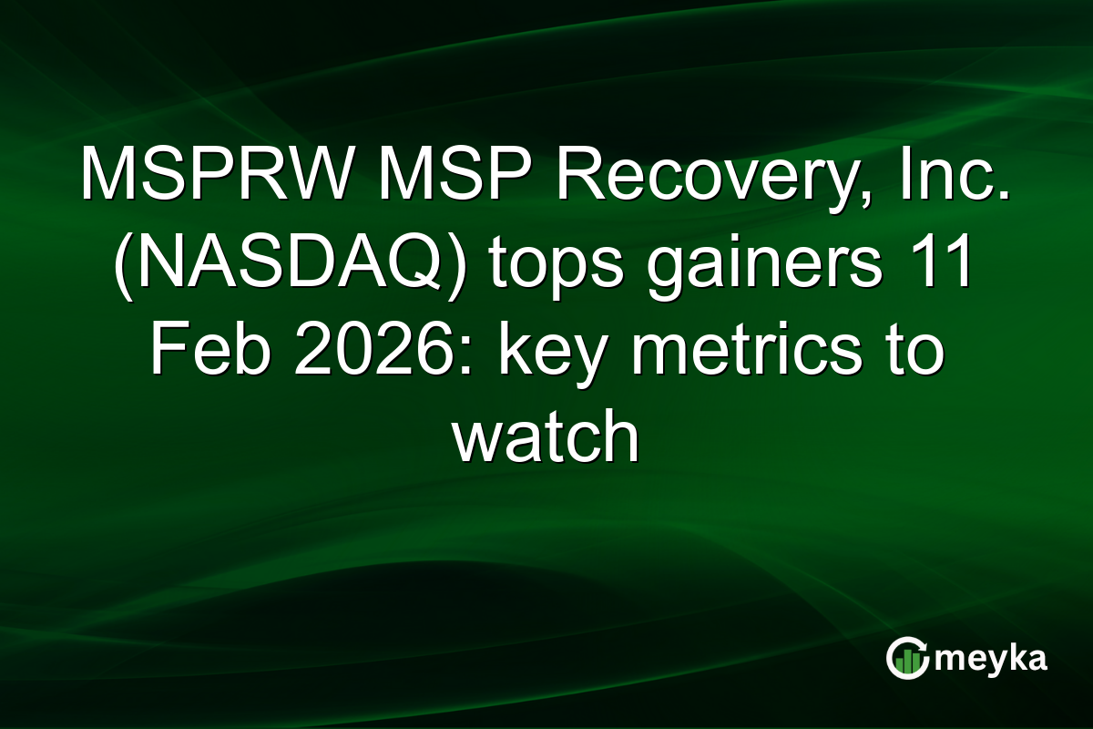 MSPRW MSP Recovery, Inc. (NASDAQ) tops gainers 11 Feb 2026: key metrics to watch
