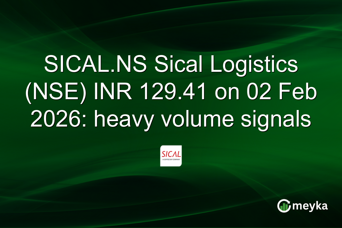 SICAL.NS Sical Logistics (NSE) INR 129.41 on 02 Feb 2026: heavy volume signals