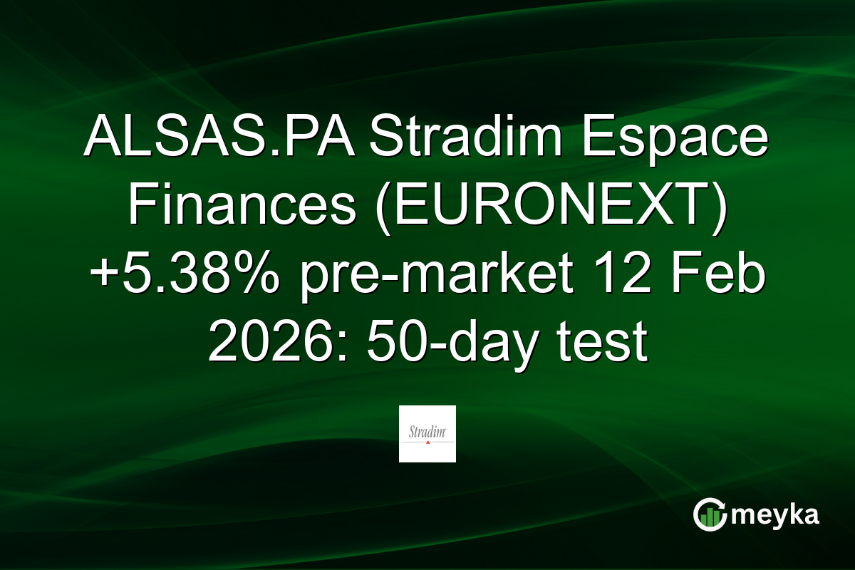 ALSAS.PA Stradim Espace Finances (EURONEXT) +5.38% pre-market 12 Feb 2026: 50-day test