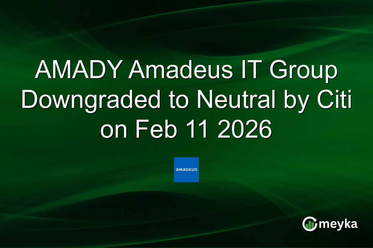 AMADY Amadeus IT Group Downgraded to Neutral by Citi on Feb 11 2026