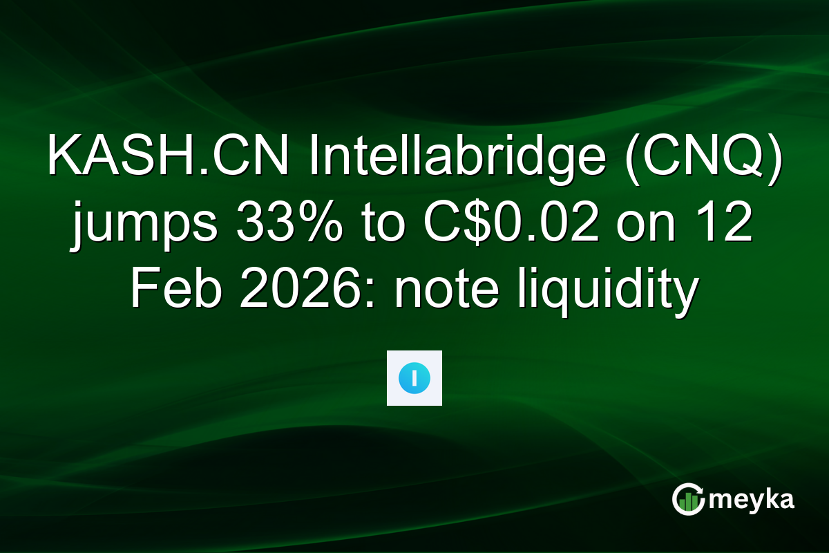 KASH.CN Intellabridge (CNQ) jumps 33% to C$0.02 on 12 Feb 2026: note liquidity