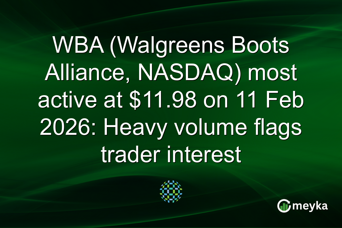 WBA (Walgreens Boots Alliance, NASDAQ) most active at $11.98 on 11 Feb 2026: Heavy volume flags trader interest