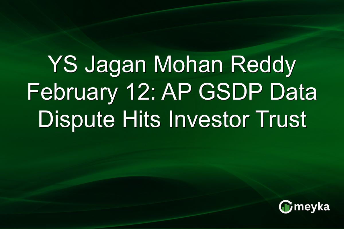 YS Jagan Mohan Reddy February 12: AP GSDP Data Dispute Hits Investor Trust