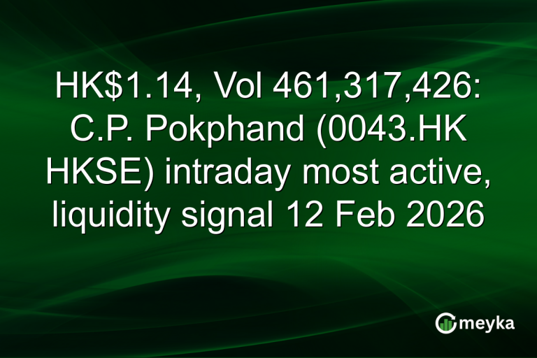 HK$1.14, Vol 461,317,426: C.P. Pokphand (0043.HK HKSE) intraday most active, liquidity signal 12 Feb 2026