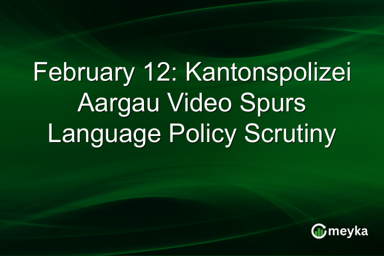 February 12: Kantonspolizei Aargau Video Spurs Language Policy Scrutiny