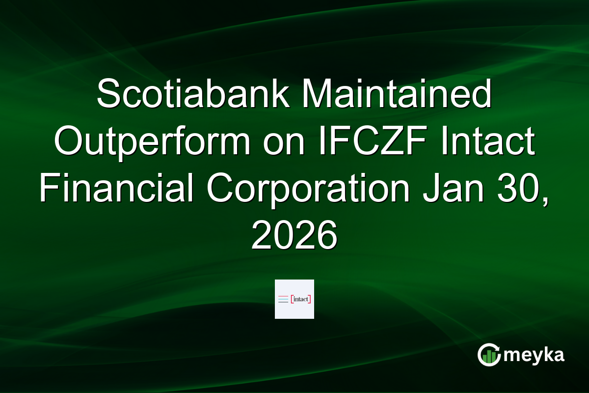 Scotiabank Maintained Outperform on IFCZF Intact Financial Corporation Jan 30, 2026