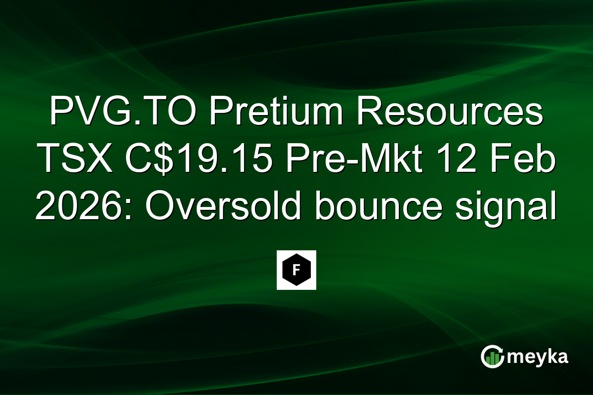 PVG.TO Pretium Resources TSX C$19.15 Pre-Mkt 12 Feb 2026: Oversold bounce signal