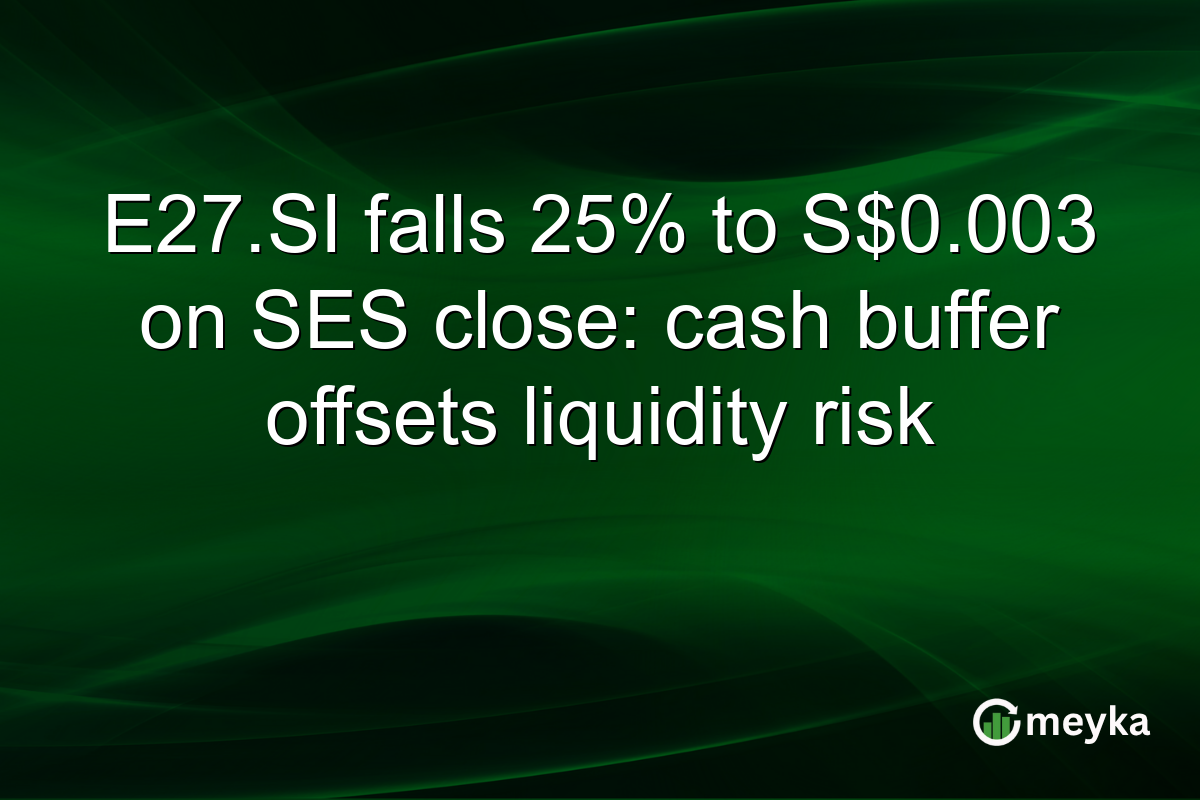 E27.SI falls 25% to S$0.003 on SES close: cash buffer offsets liquidity risk