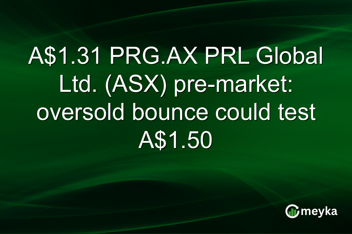 A$1.31 PRG.AX PRL Global Ltd. (ASX) pre-market: oversold bounce could test A$1.50
