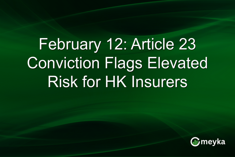 February 12: Article 23 Conviction Flags Elevated Risk for HK Insurers