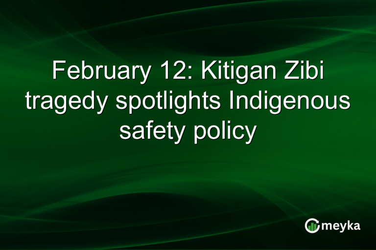 February 12: Kitigan Zibi tragedy spotlights Indigenous safety policy