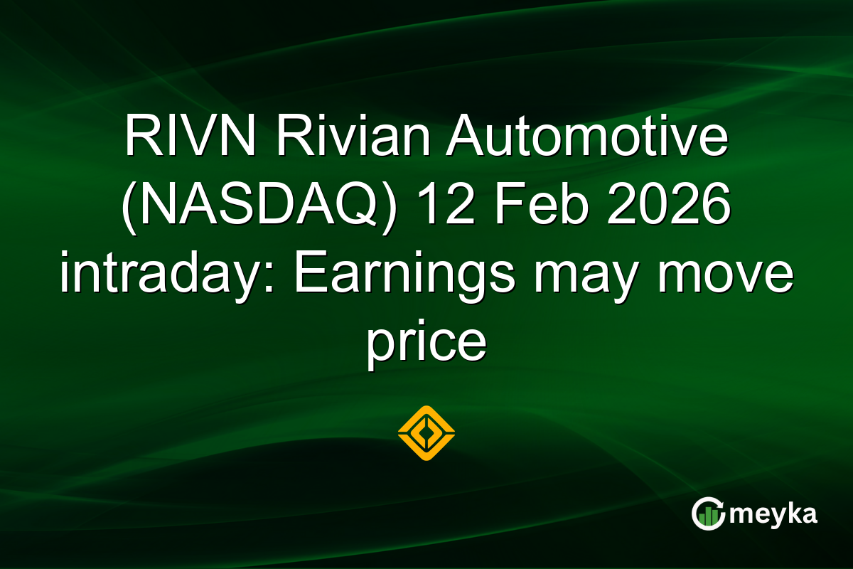 RIVN Rivian Automotive (NASDAQ) 12 Feb 2026 intraday: Earnings may move price