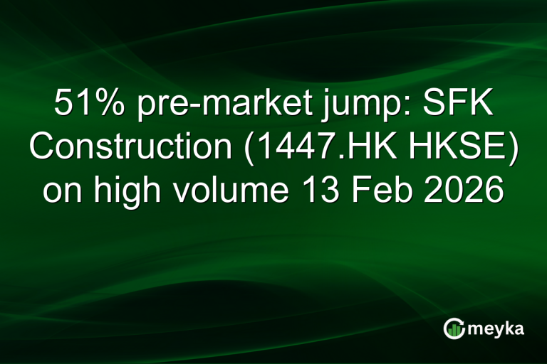 51% pre-market jump: SFK Construction (1447.HK HKSE) on high volume 13 Feb 2026