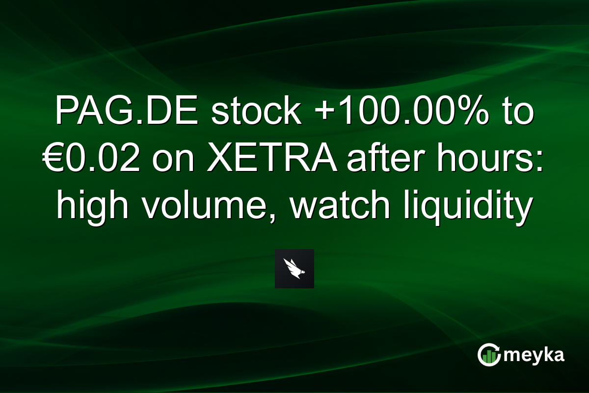 PAG.DE stock +100.00% to €0.02 on XETRA after hours: high volume, watch liquidity