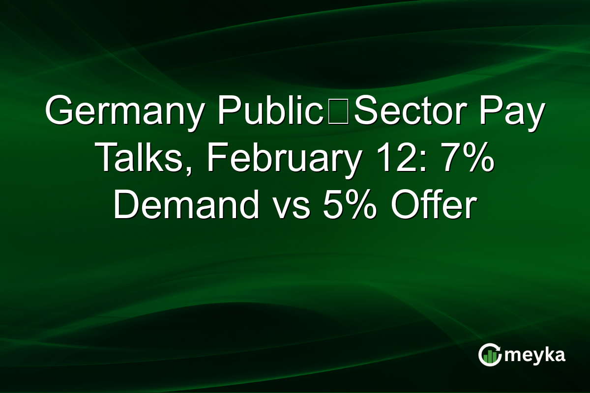 Germany Public‑Sector Pay Talks, February 12: 7% Demand vs 5% Offer