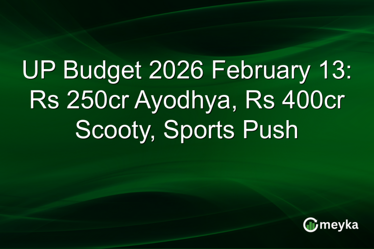 UP Budget 2026 February 13: Rs 250cr Ayodhya, Rs 400cr Scooty, Sports Push