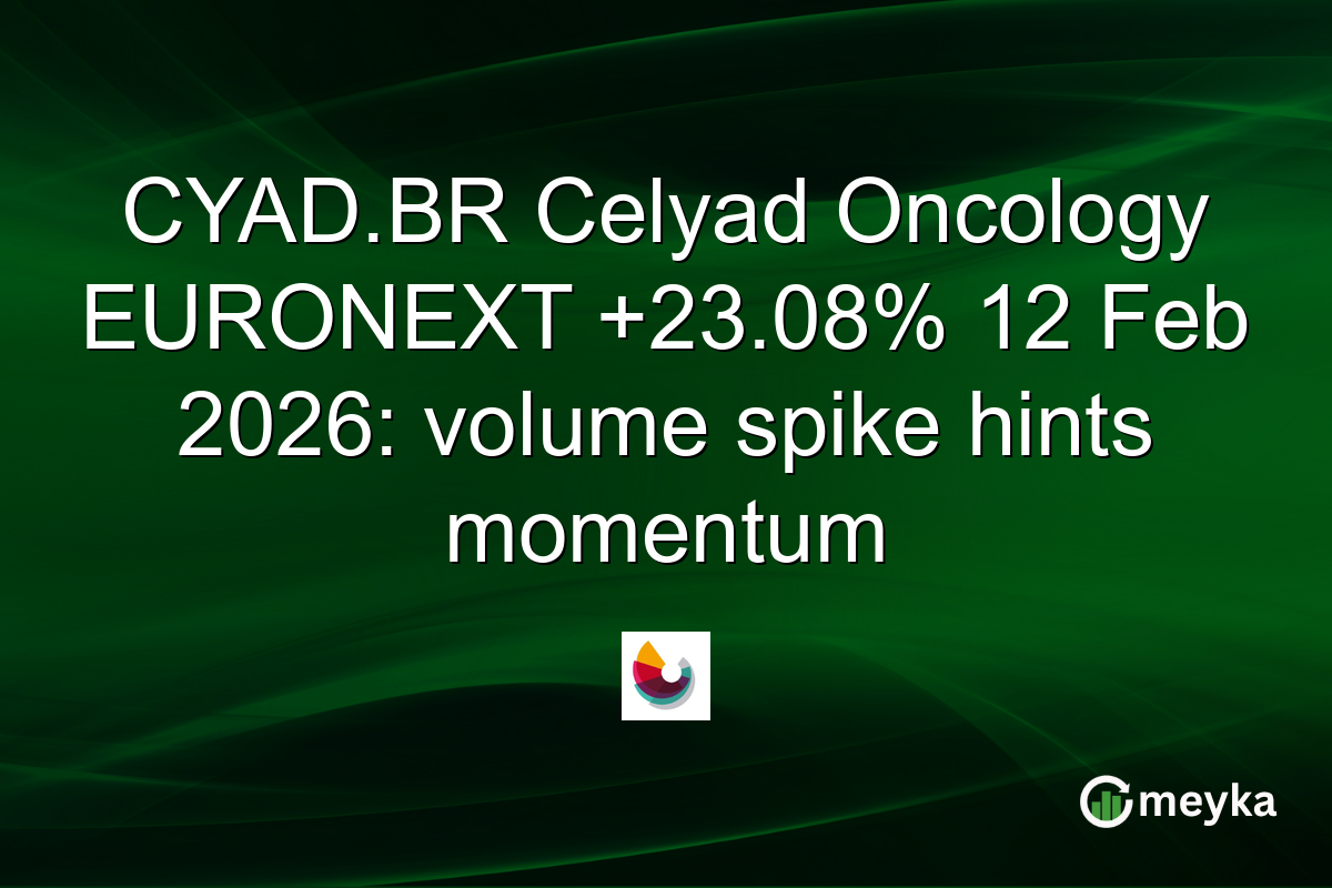 CYAD.BR Celyad Oncology EURONEXT +23.08% 12 Feb 2026: volume spike hints momentum