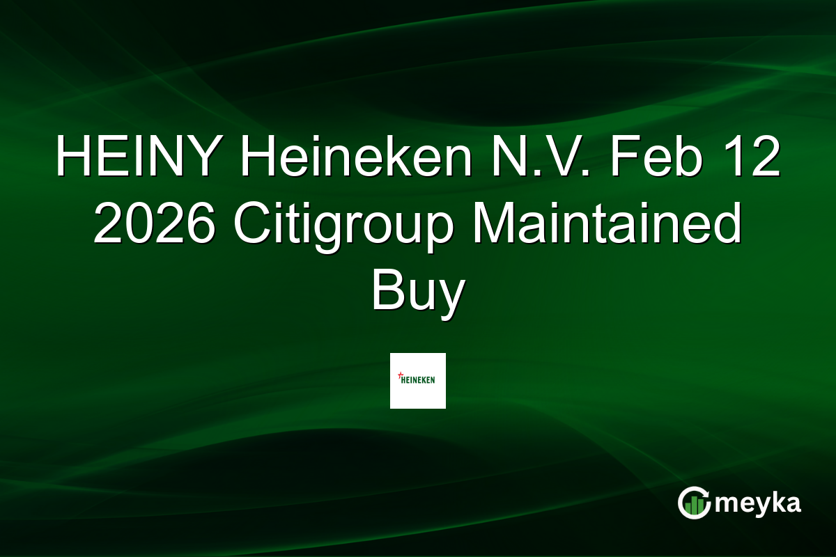 HEINY Heineken N.V. Feb 12 2026 Citigroup Maintained Buy