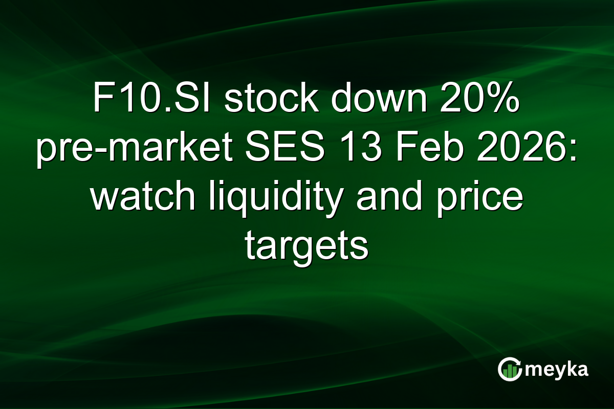 F10.SI stock down 20% pre-market SES 13 Feb 2026: watch liquidity and price targets