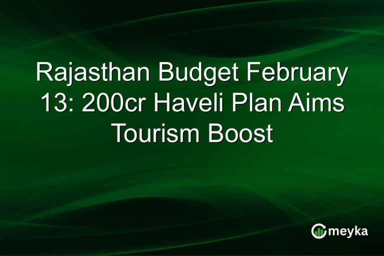 Rajasthan Budget February 13: 200cr Haveli Plan Aims Tourism Boost