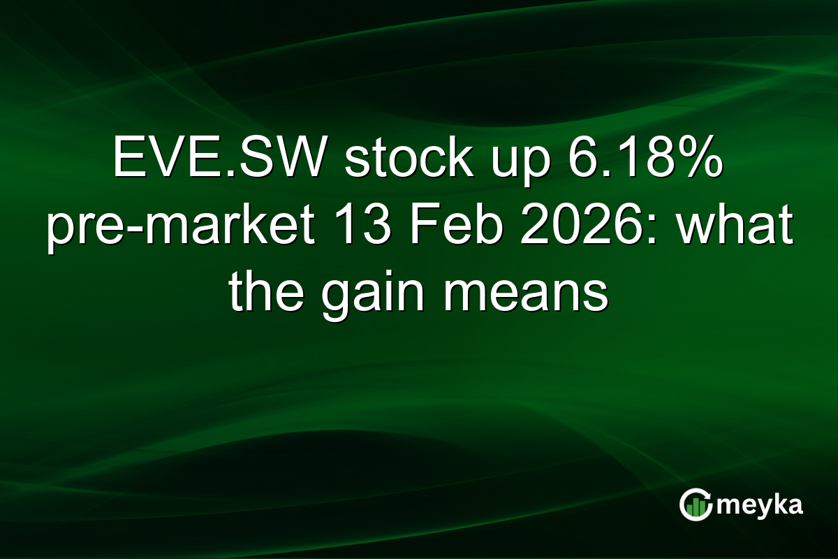 EVE.SW stock up 6.18% pre-market 13 Feb 2026: what the gain means