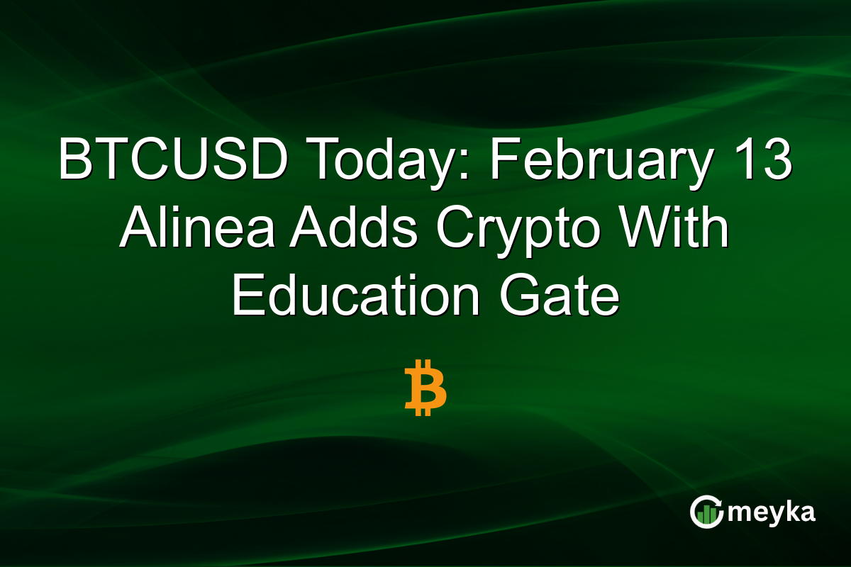 BTCUSD Today: February 13 Alinea Adds Crypto With Education Gate
